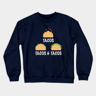 Tacos Taco Tuesday I Love Tacos Crewneck Sweatshirt